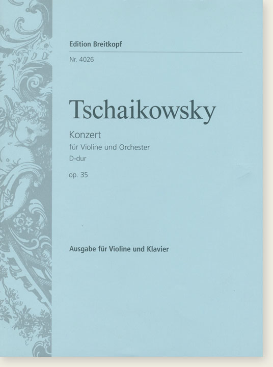 Tchaikovsky Konzert für Violin und Orchester D-dur Op. 35 Ausgabe für Violine und Klavier