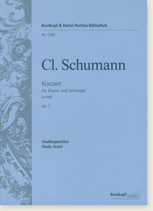 Cl. Schumann Konzert für Klavier und Orchester a-Moll Op. 7 Studienpartitur