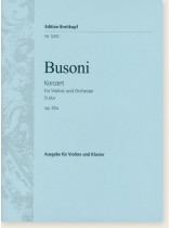 Busoni Konzert für Violine und Orchester D-dur Op. 35a Ausgabe für Violine und Klavier Busoni Konzert für Violine und Orchester D-dur Op. 35a Ausgabe für Violine und Klavier