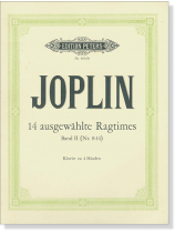 Joplin 14 ausgewählte Ragtimes Band Ⅱ (Nr.8-14) für Klavier zu 4 Händen Joplin 14 ausgewählte Ragtimes Band Ⅱ (Nr.8-14) für Klavier zu 4 Händen