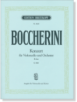 Boccherini【Konzert B-dur G 482】für Violoncello und Orchester Ausgabe für Violoncello und Klavier Boccherini【Konzert B-dur G 482】für Violoncello und Orchester Ausgabe für Violoncello und Klavier