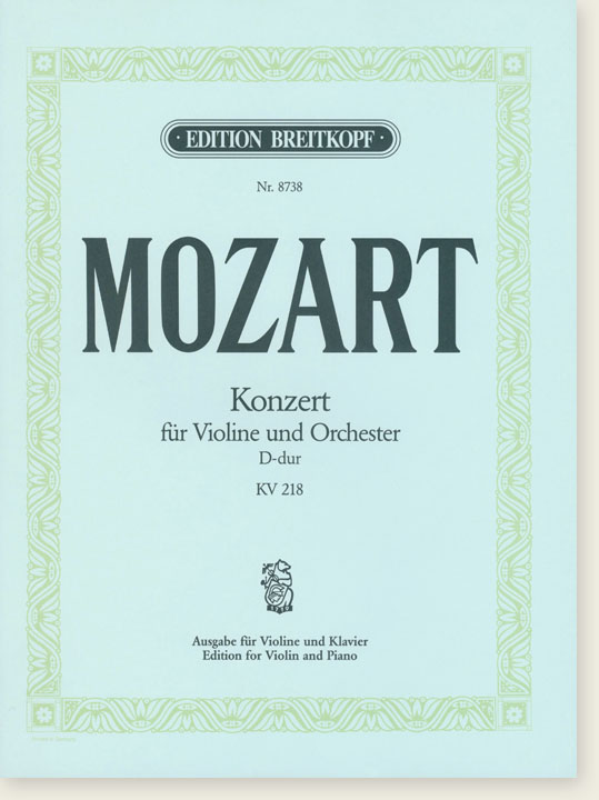 Mozart Konzert für Violine und Orchester D-dur, KV 218 Ausgabe für Violine und Klavier