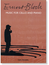 Ernest Bloch: Music For Cello And Piano Ernest Bloch: Music For Cello And Piano