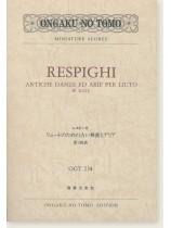 Respighi Antiche Danze ed Arie per Liuto Ⅲ Suite/レスピーギ リュートのための古い舞曲とアリア 第3組曲 Respighi Antiche Danze ed Arie per Liuto Ⅲ Suite/レスピーギ リュートのための古い舞曲とアリア 第3組曲