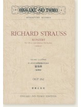 R. Strauss Konzert für Oboe und kleines Orchester (Urtext) R‧シュトラウス オーボエと小管弦楽のための協奏曲(原典版) R. Strauss Konzert für Oboe und kleines Orchester (Urtext) R‧シュトラウス オーボエと小管弦楽のための協奏曲(原典版)