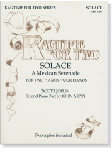 Scott Joplin Solace (A Mexican Serenade) Piano Duo Ragtime for Two Scott Joplin Solace (A Mexican Serenade) Piano Duo Ragtime for Two