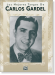 Los Mejores Tangos de Carlos Gardel Piano／Vocal／Guitar Artist Songbook 