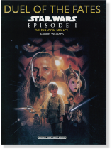 【Duel Of The Fates】Star Wars Episode Ⅰ -The Phantom Menace / Original Sheet Music Edition 【Duel Of The Fates】Star Wars Episode Ⅰ -The Phantom Menace / Original Sheet Music Edition
