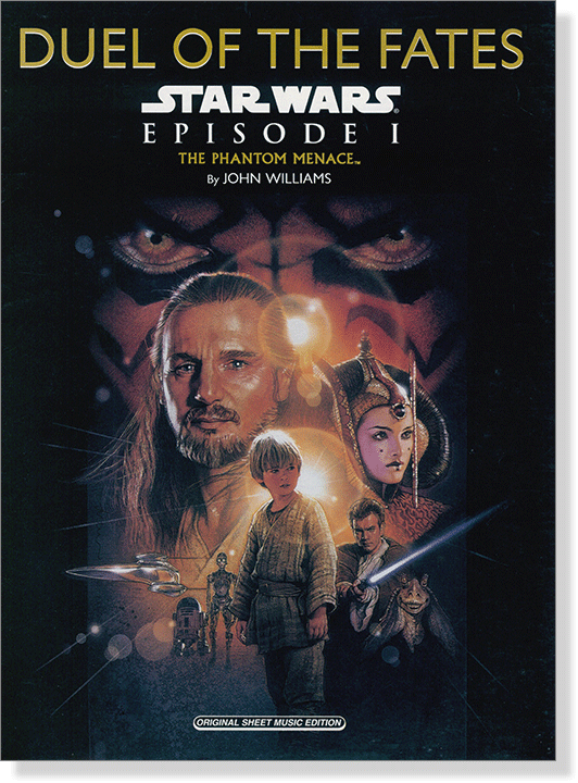 【Duel Of The Fates】Star Wars Episode Ⅰ -The Phantom Menace / Original Sheet Music Edition