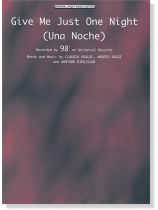 Give Me Just One Night (Una Noche) Original Sheet Music Edition Give Me Just One Night (Una Noche) Original Sheet Music Edition