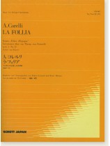A. Corelli La Follia/A.コレルリ ラ・フォリア ファリネリの主題による変奏曲 作品5-12 for Violin A. Corelli La Follia/A.コレルリ ラ・フォリア ファリネリの主題による変奏曲 作品5-12 for Violin