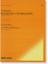 F.Kreisler【Sicilienne und Rigaudon】für Violine und Klavier/F.クライスラー シチリアーノとリゴードン F.Kreisler【Sicilienne und Rigaudon】für Violine und Klavier/F.クライスラー シチリアーノとリゴードン