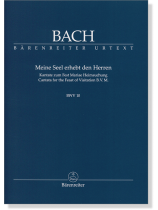 Bach【Meine Seel erhebt den Herren 】BWV 10 Bach【Meine Seel erhebt den Herren 】BWV 10