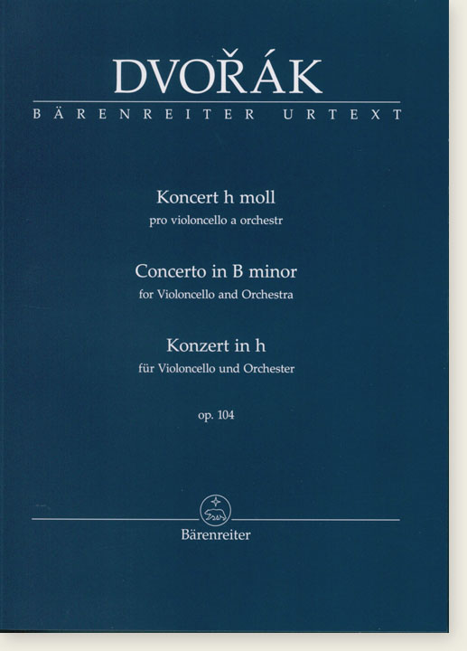 Dvorák Concerto in B Minor for Violoncello and Orchestra,op. 104 Dvorák Concerto in B Minor for Violoncello and Orchestra,op. 104