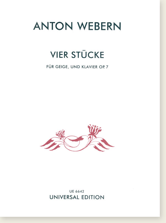 Anton Webern Vier Stück für Geige, und Klavier Op. 7