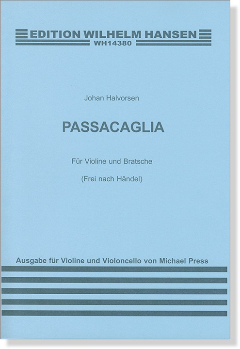 Johan Halvorsen: Passacaglia für Violine und Bratsche(Frei nach Händel) Ausgabe für Violine und Violoncello