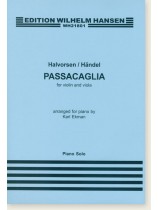 Halvorsen/Händel Passacaglia for Violin and Viola Arranged for Piano (鋼琴獨奏譜) Halvorsen/Händel Passacaglia for Violin and Viola Arranged for Piano (鋼琴獨奏譜)