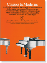 Classics To Moderns - Book 5 Classics To Moderns - Book 5