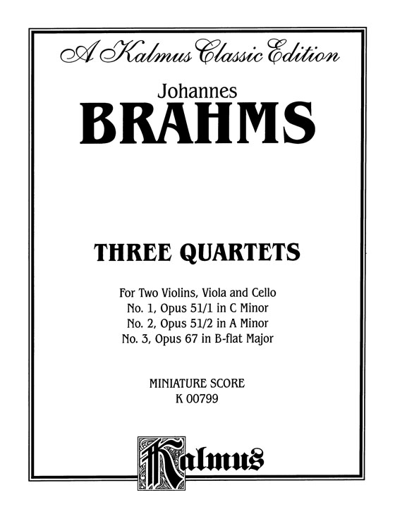 Brahms【Three Quartets】Op. 51, Nos. 1 & 2, Op. 67 , Miniature Score