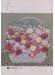 フランス刺繍と図案 153 花の画集3 彩りの花世界