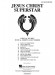 Jesus Christ Superstar Piano／Vocal Revised Edition